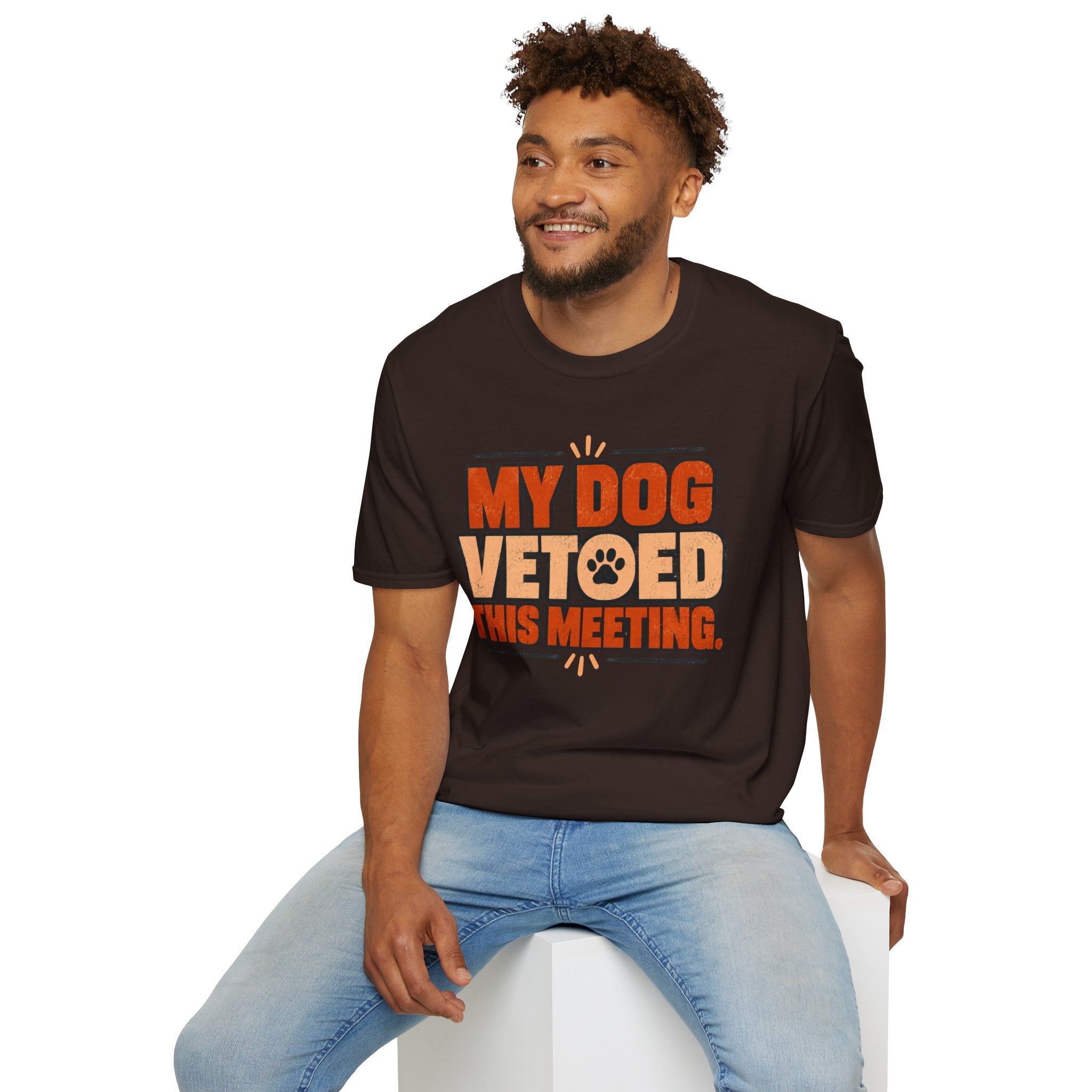 My Dog Vetoed This Meeting T-shirt