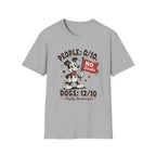 People: 0/10, Dogs: 12/10 T-shirt