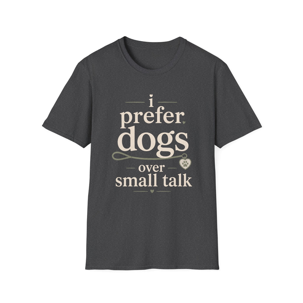 I Prefer Dogs T-Shirt