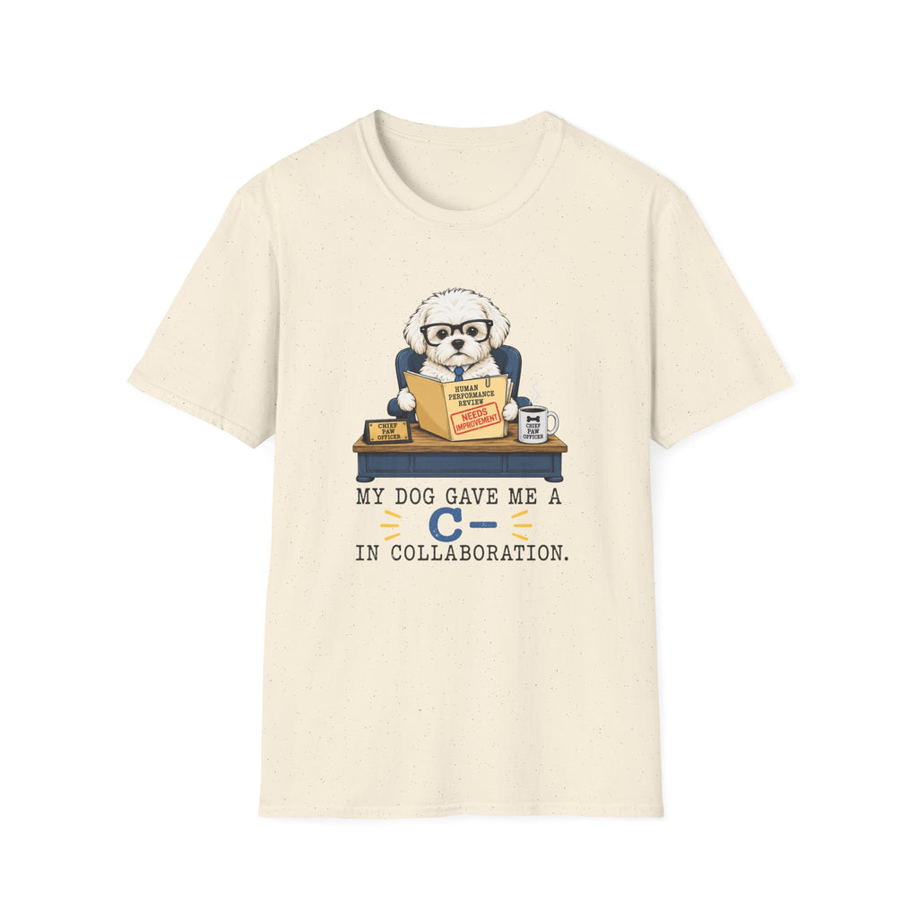 My Dog Gave Me a C in Collaboration” T-shirt