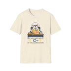 My Dog Gave Me a C in Collaboration” T-shirt