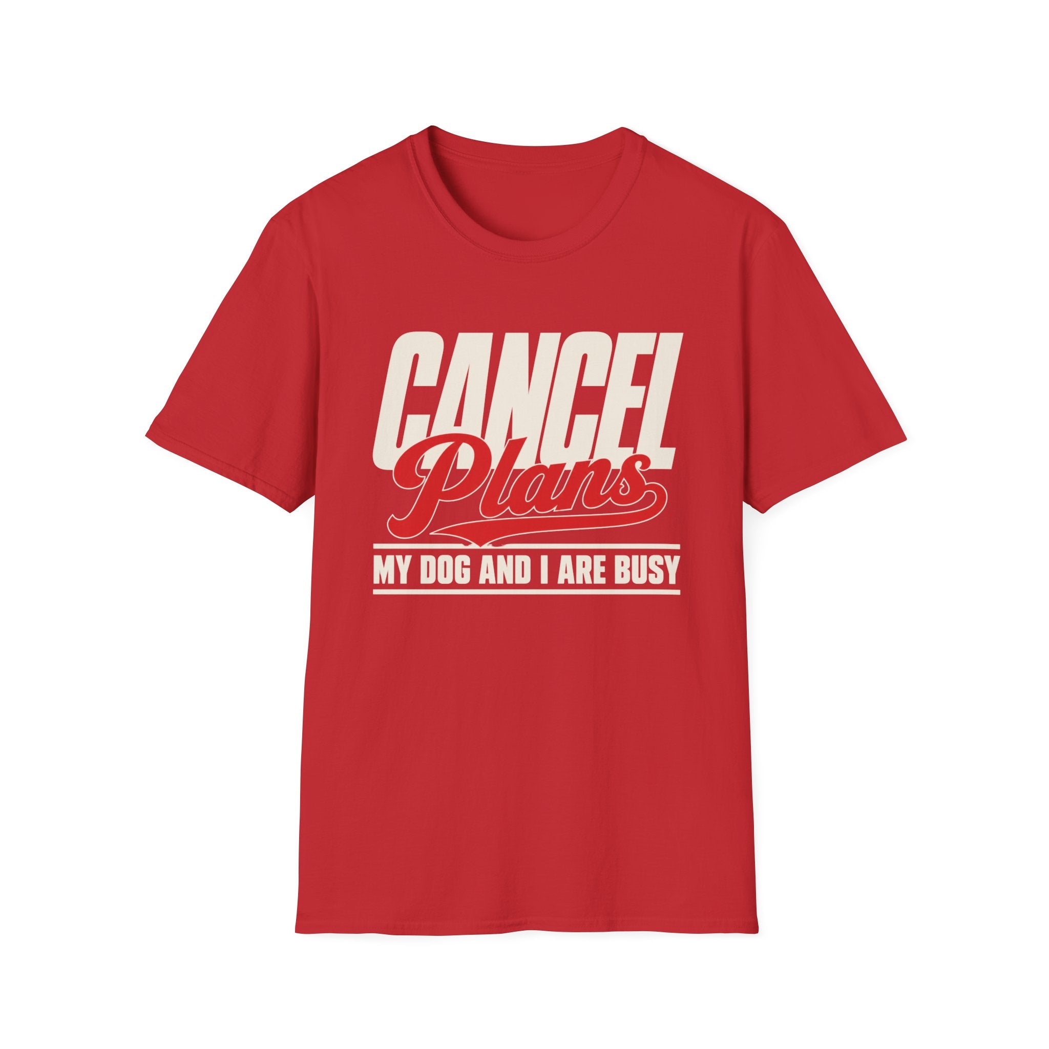 Cancel Plans T-Shirt