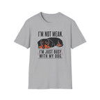 I'm Not Mean T-Shirt