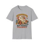 Poodle Friendly T-Shirt