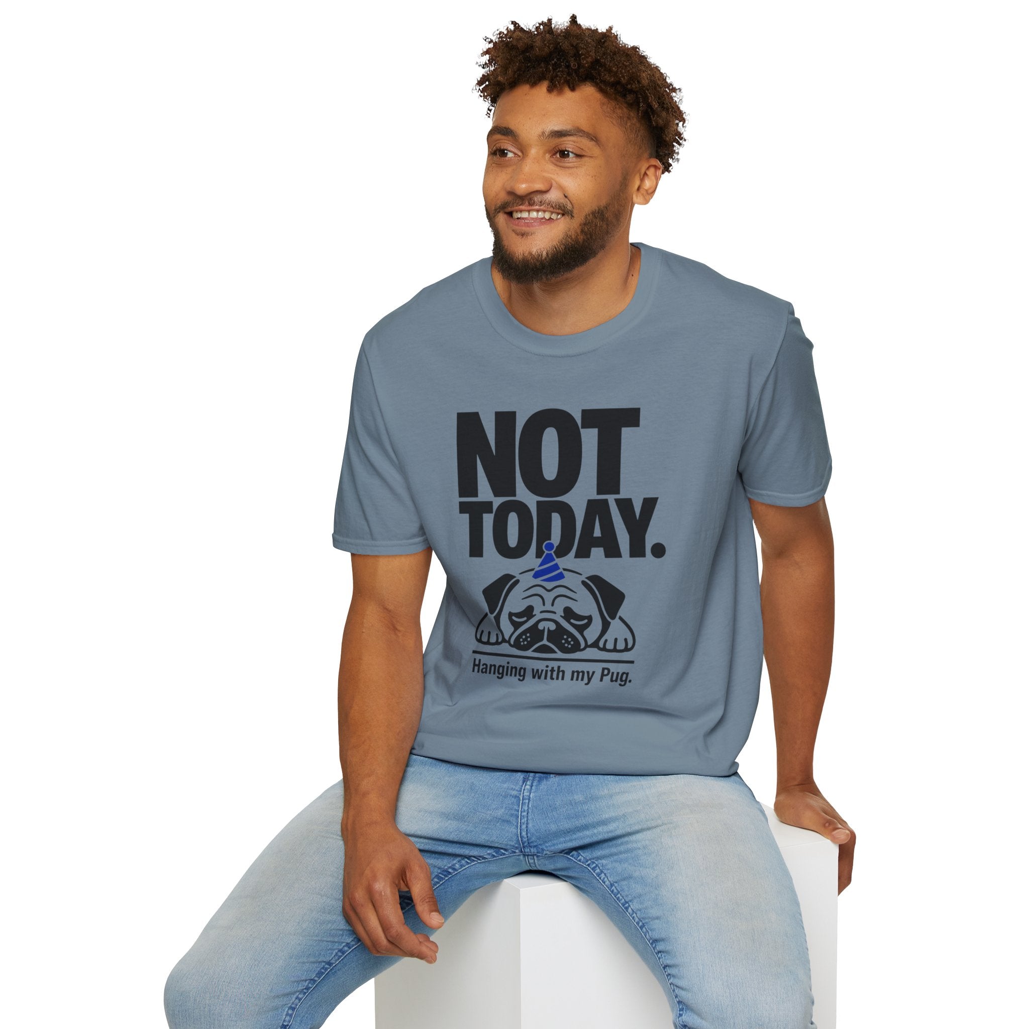 Not Today Pug T-Shirt
