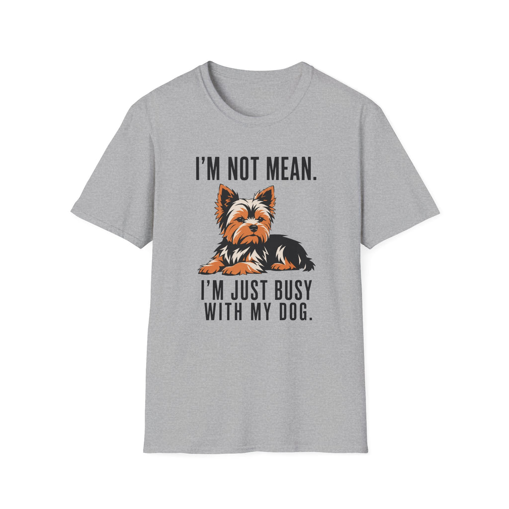 I’m Not Mean Yorkie T-Shirt