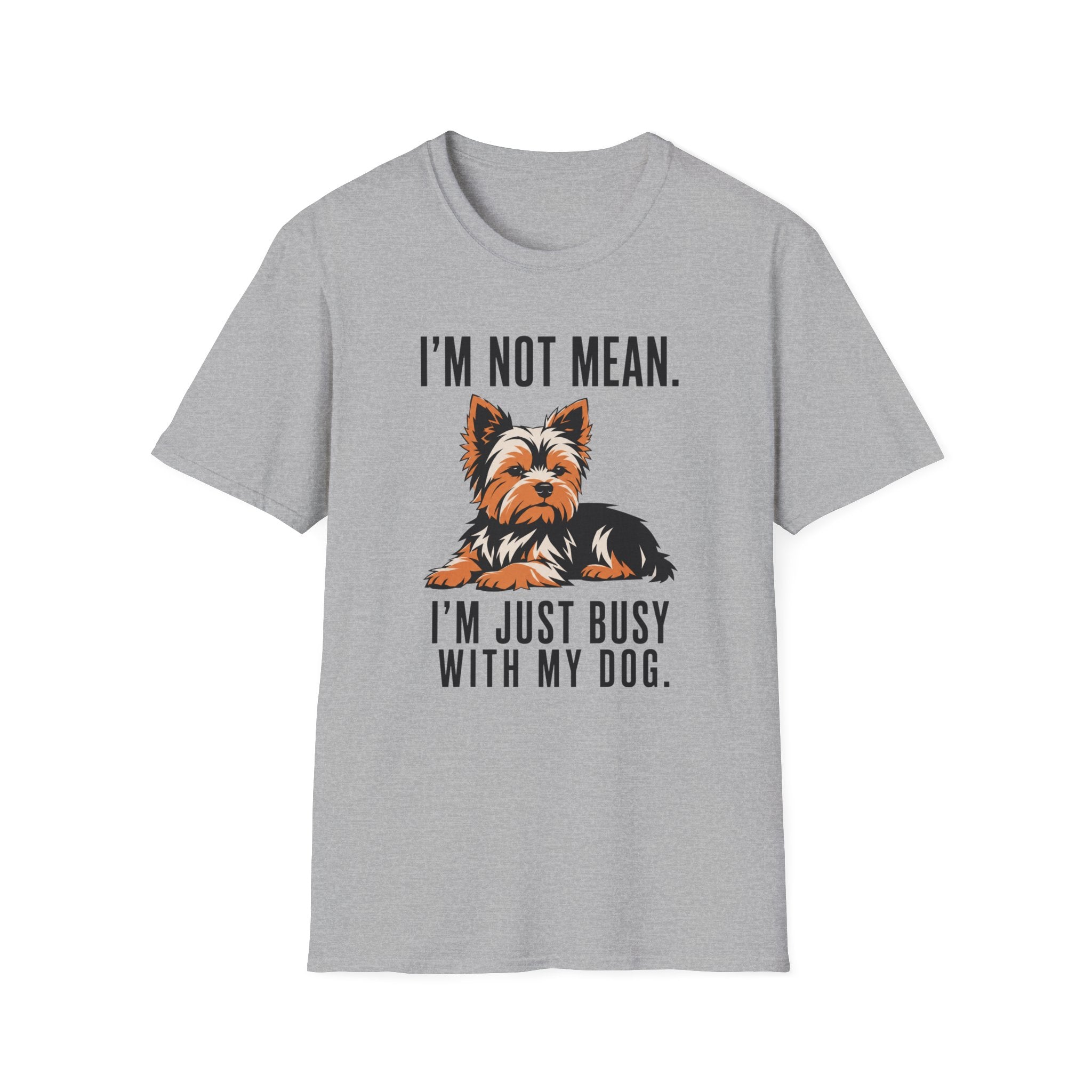 I’m Not Mean Yorkie T-Shirt