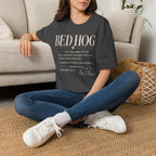 Bed Hog T-Shirt -
