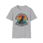 Easily Distracted By Dogs T-Shirt