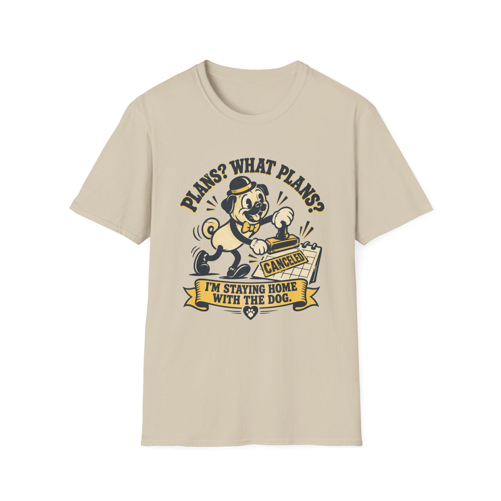 Plans? What Plans? T-Shirt