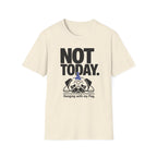 Not Today Pug T-Shirt