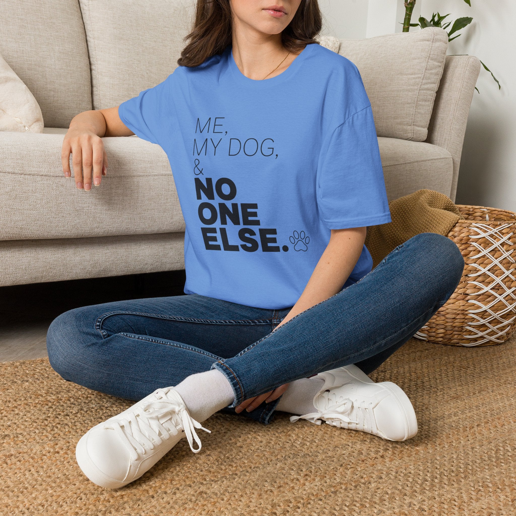 Me, My Dog, & No One Else T-shirt