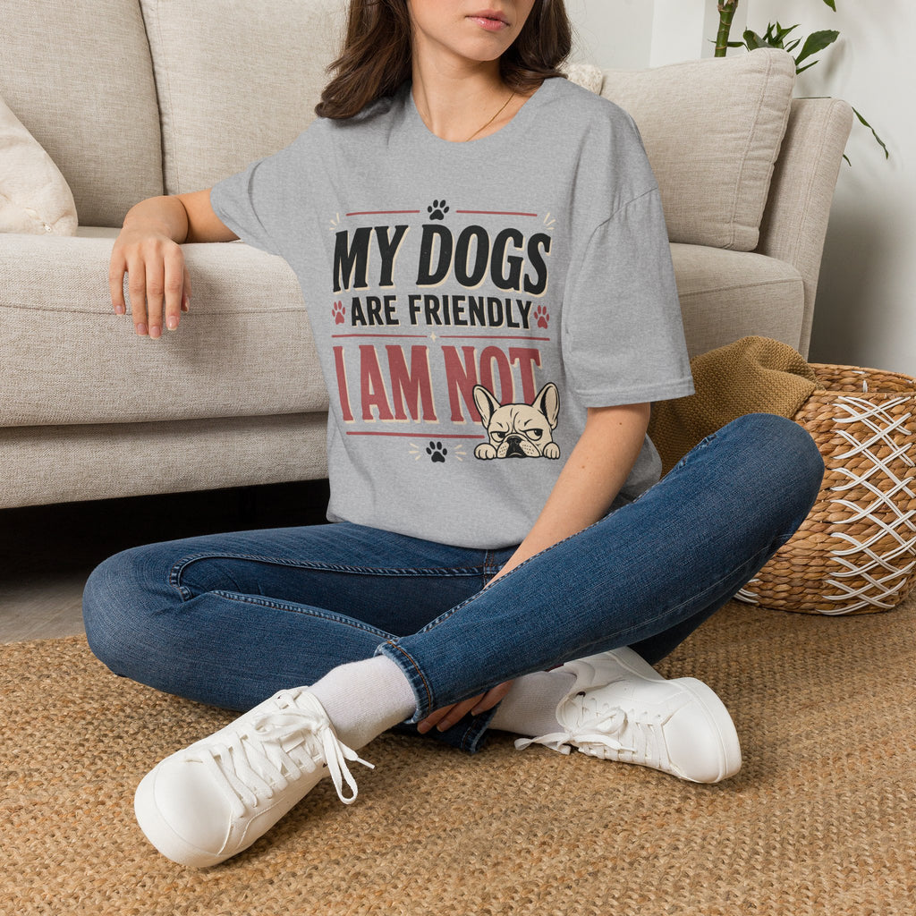 My Dogs Are Friendly T-Shirt