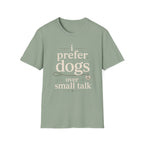 I Prefer Dogs T-Shirt