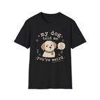 You're Weird T-Shirt
