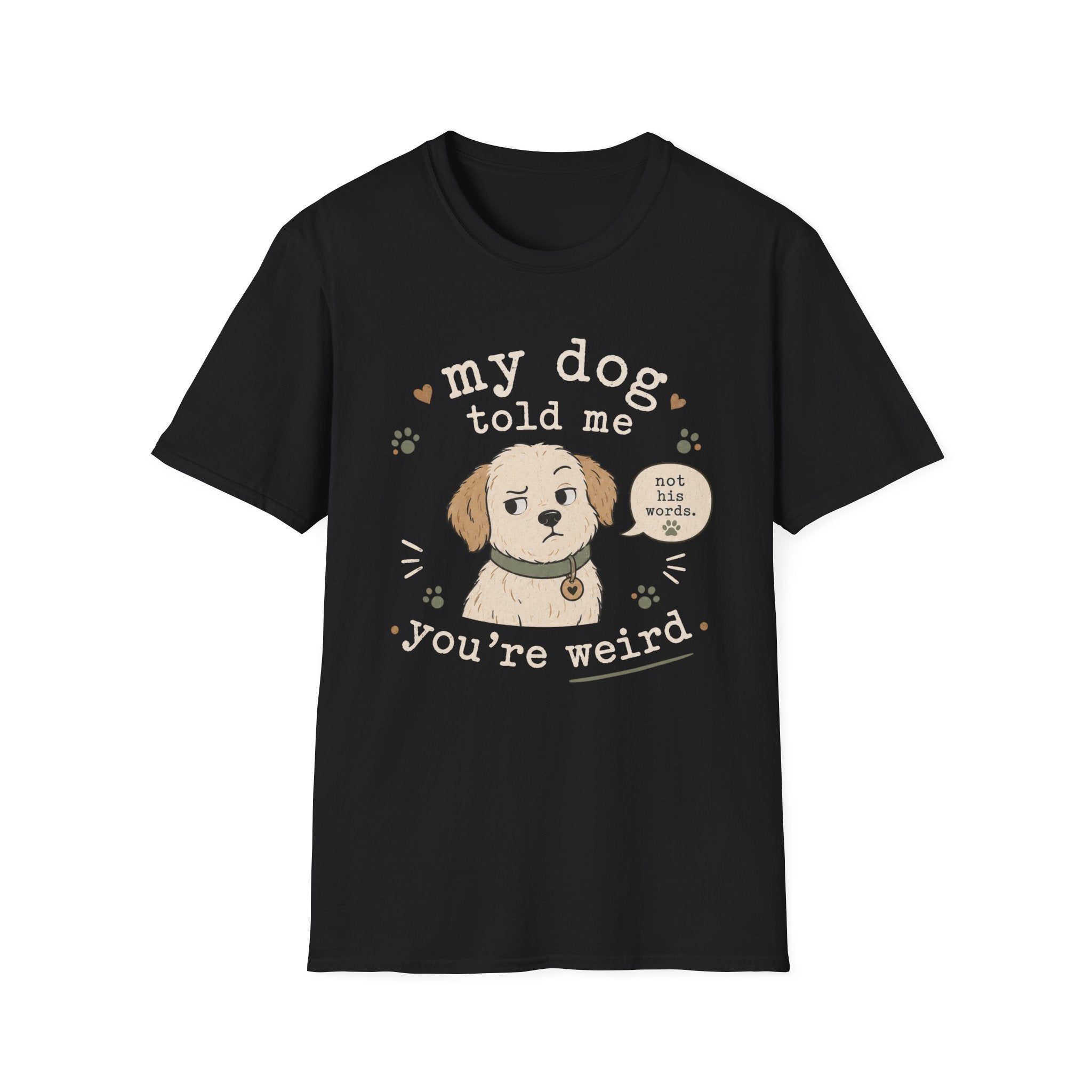 You're Weird T-Shirt