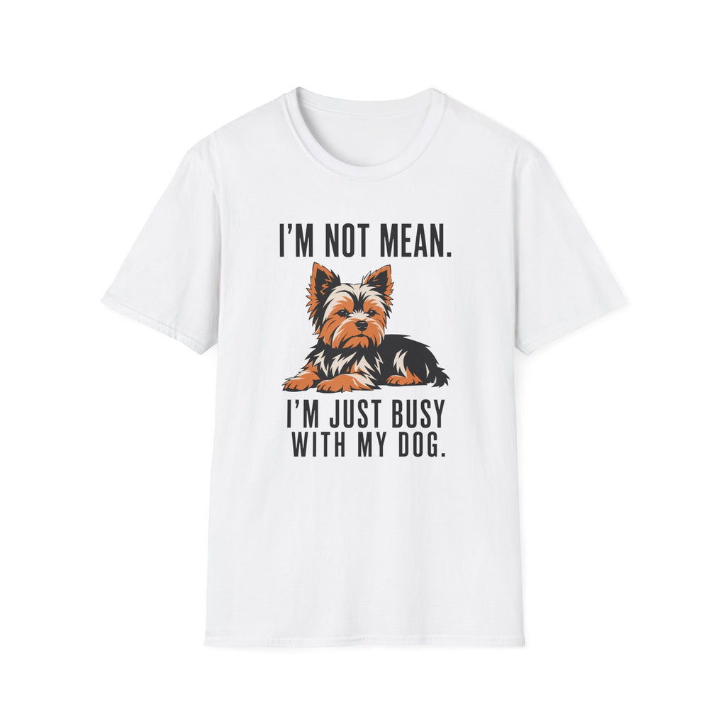 I’m Not Mean Yorkie T-Shirt