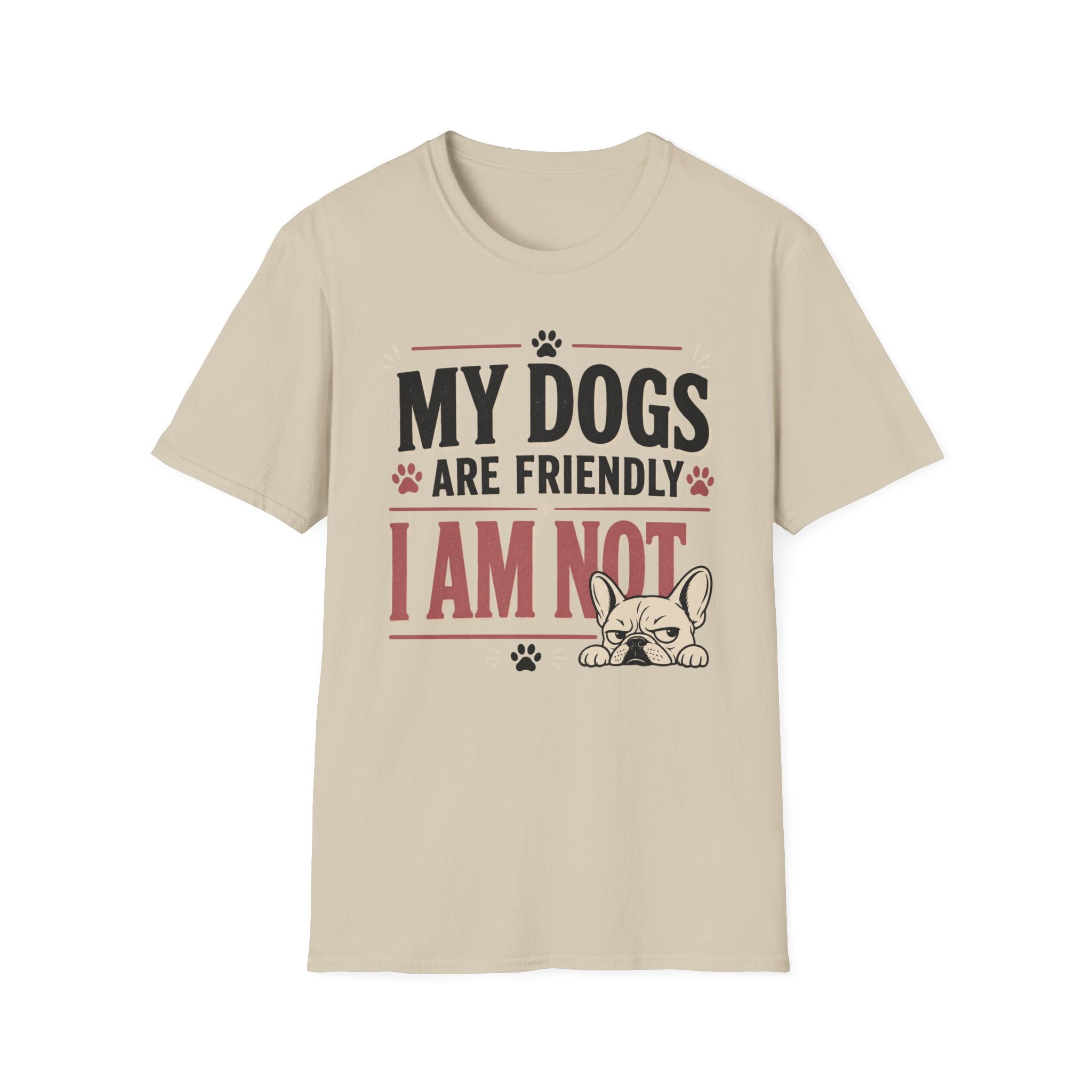 My Dogs Are Friendly T-Shirt