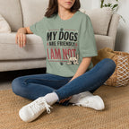 My Dogs Are Friendly T-Shirt