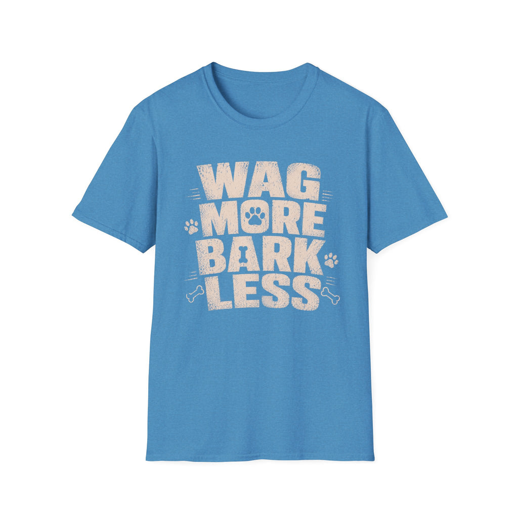Wag More Bark Less T-Shirt — Funny Dog Lover Tee