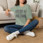 Staying In T-Shirt
