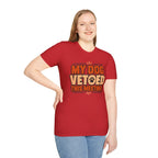 My Dog Vetoed This Meeting T-shirt