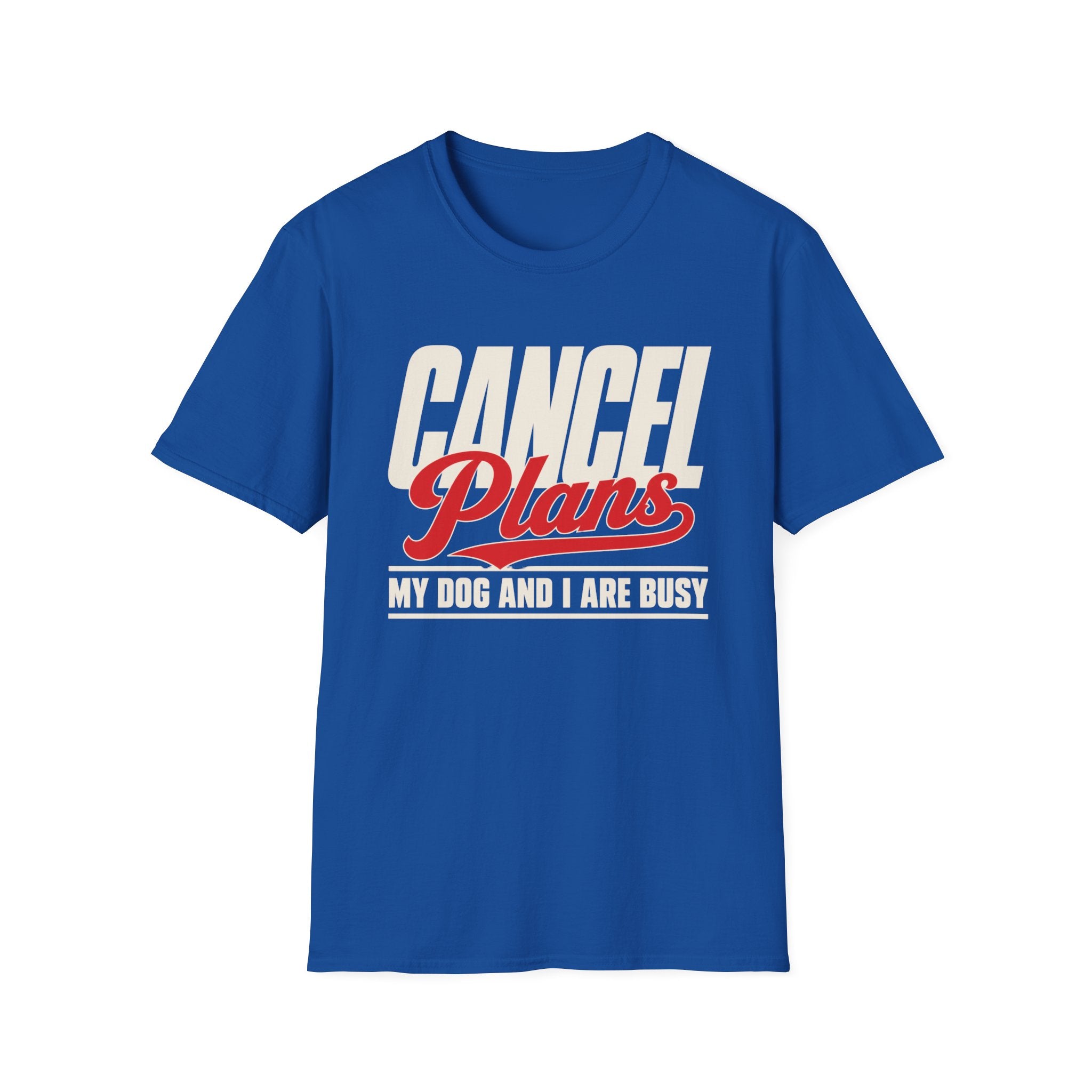 Cancel Plans T-Shirt