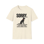 SORRY German Shepherd T-shirt