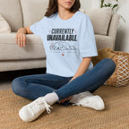 Currently Unavailable T-Shirt