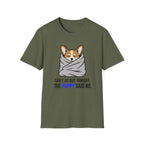 Can't Go Out T-Shirt