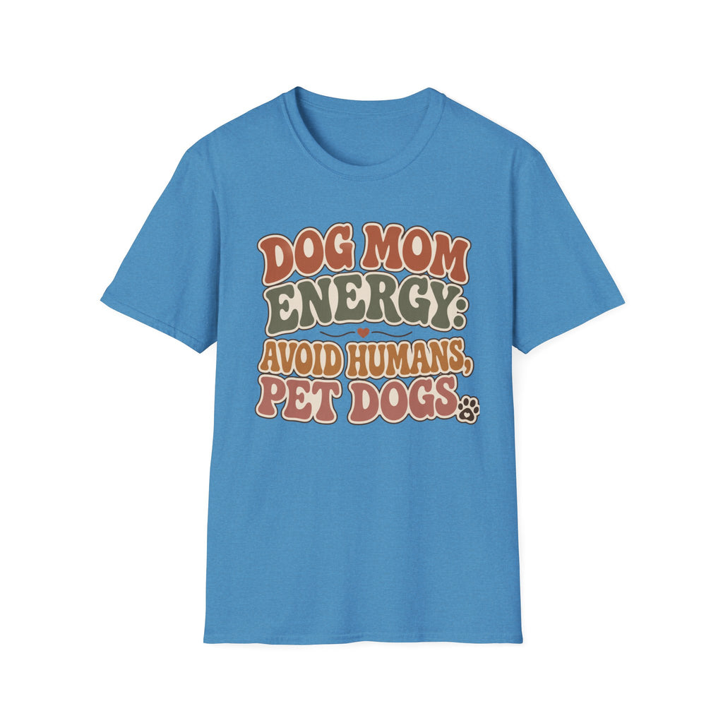 Dog Mom Energy T-Shirt