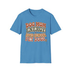 Dog Mom Energy T-Shirt