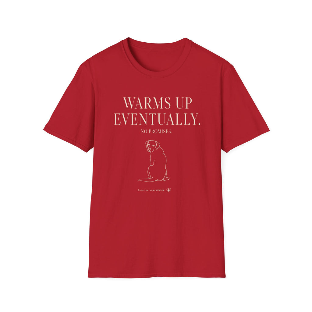 Warms Up Eventually T-shirt