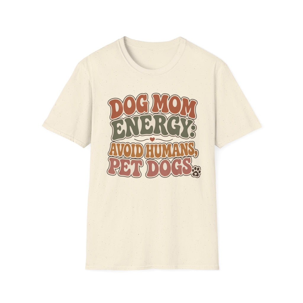 Dog Mom Energy T-Shirt