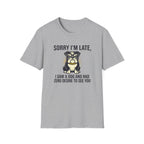 Sorry I'm Late Bulldog T-Shirt
