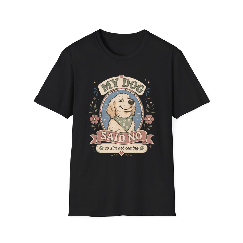 Dog Said No T-Shirt