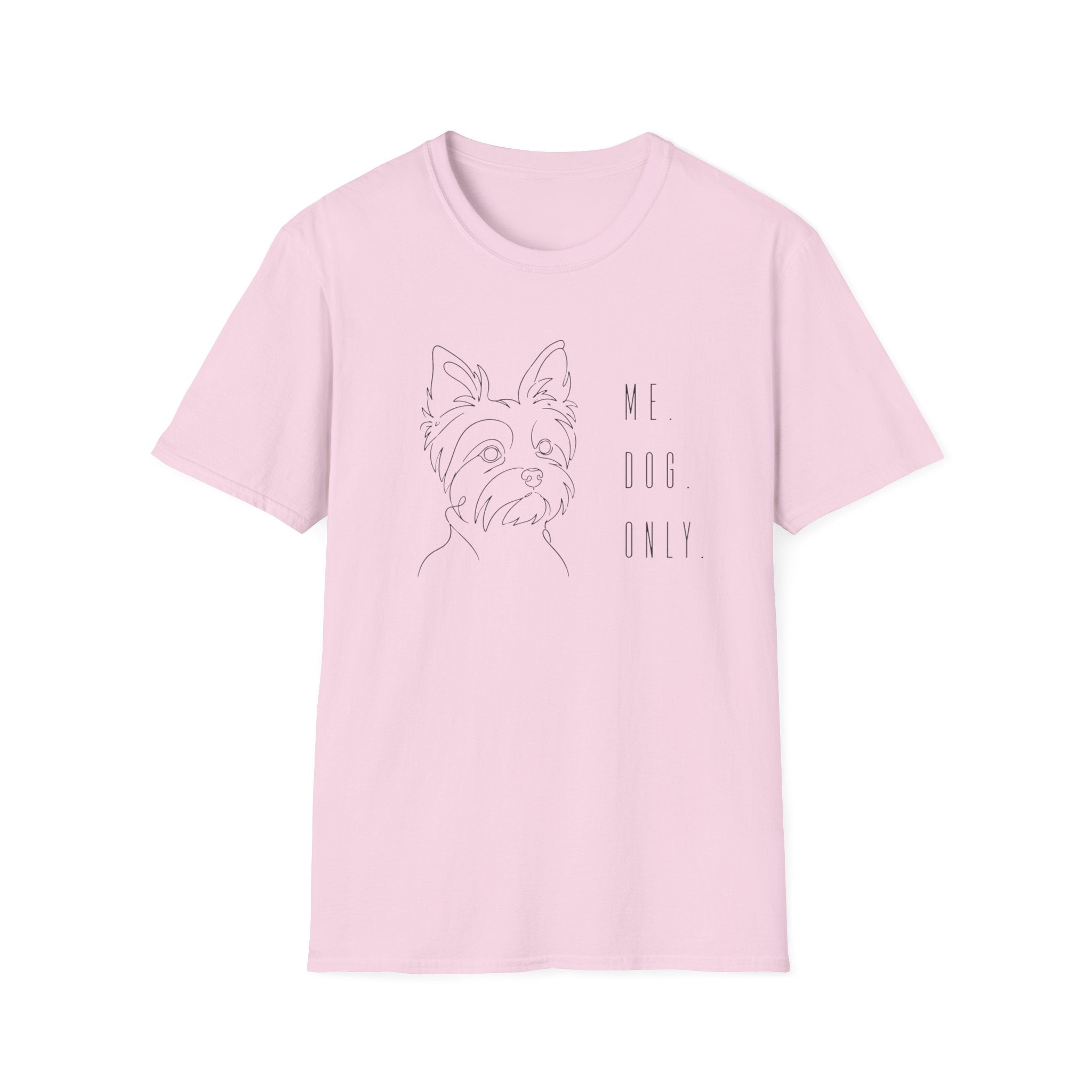 Me, Dog Only Yorkie T-Shirt