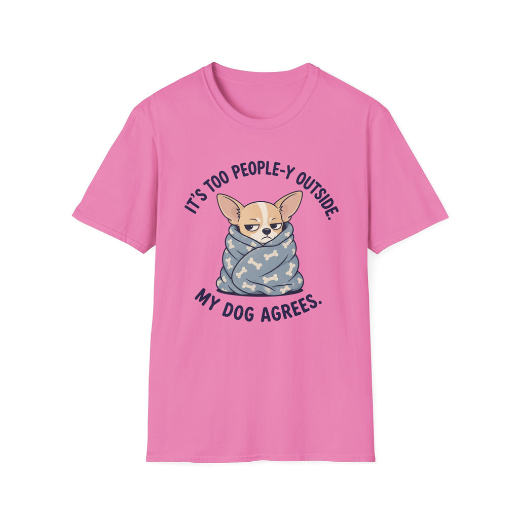 It's Too People-y Outside T-shirt
