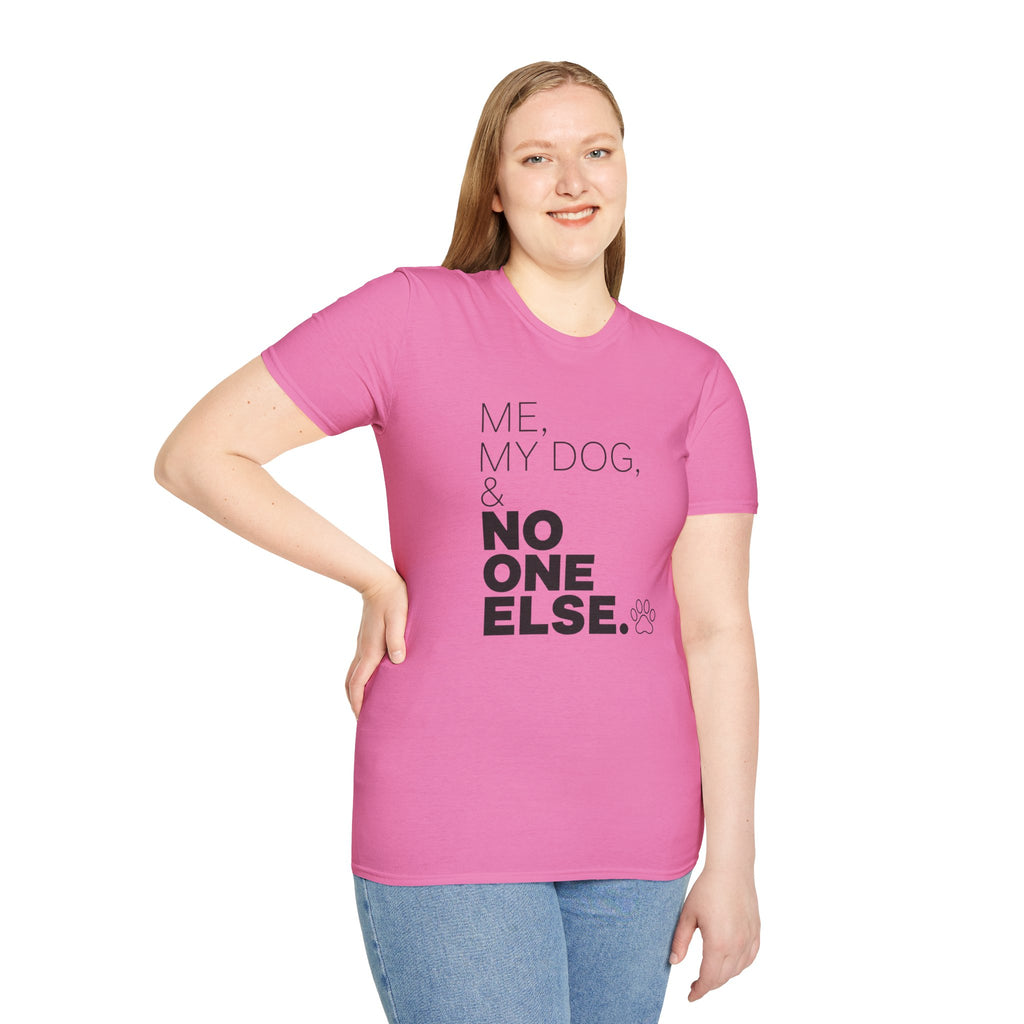 Me, My Dog, & No One Else T-shirt