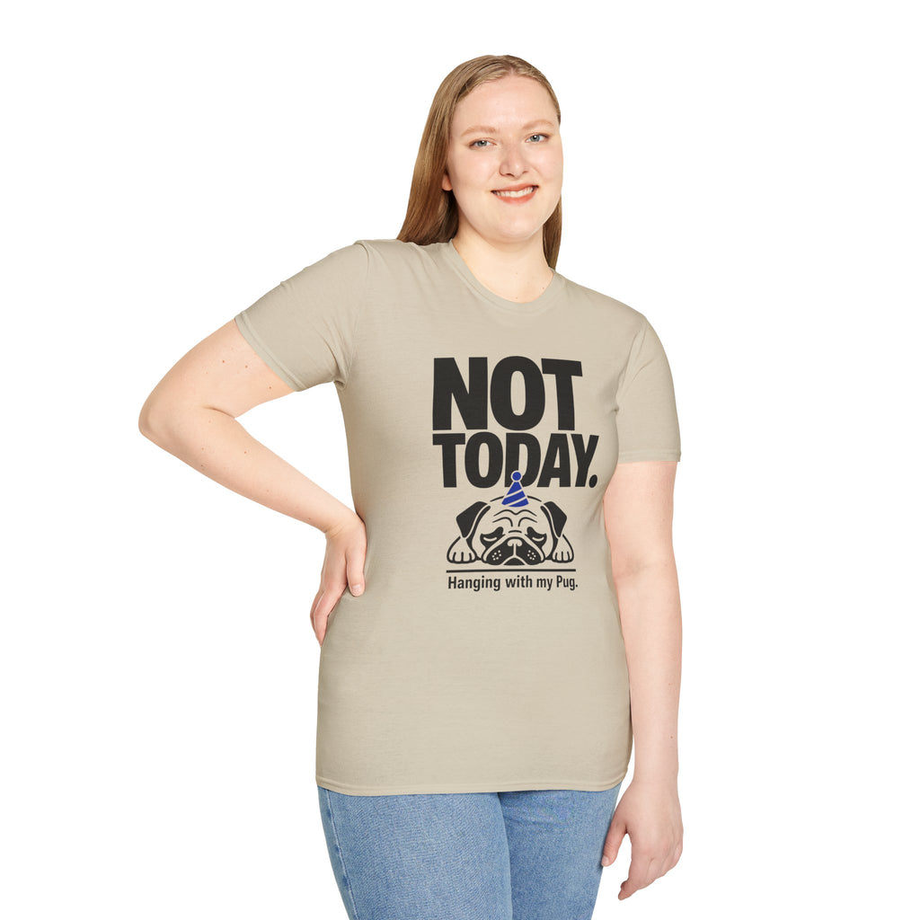 Not Today Pug T-Shirt