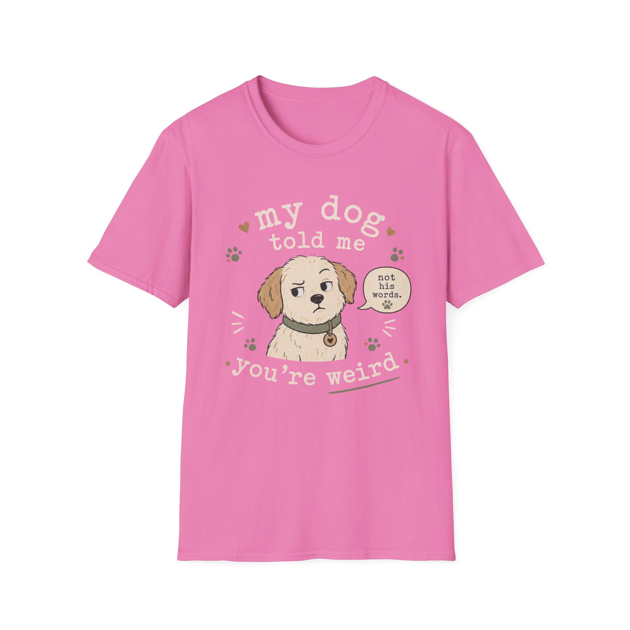 You're Weird T-Shirt