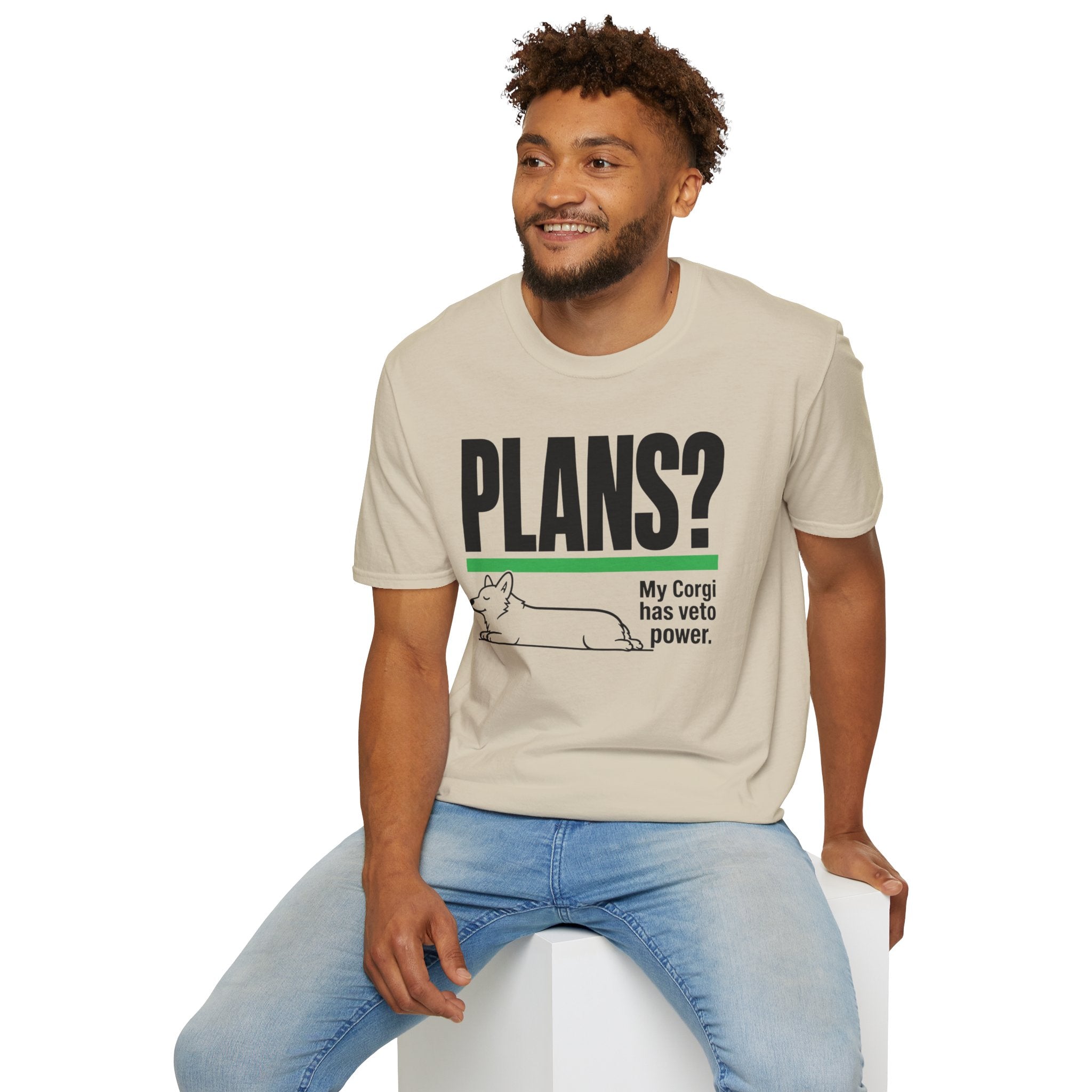 PLANS? My Corgi Has Veto Power T-shirt