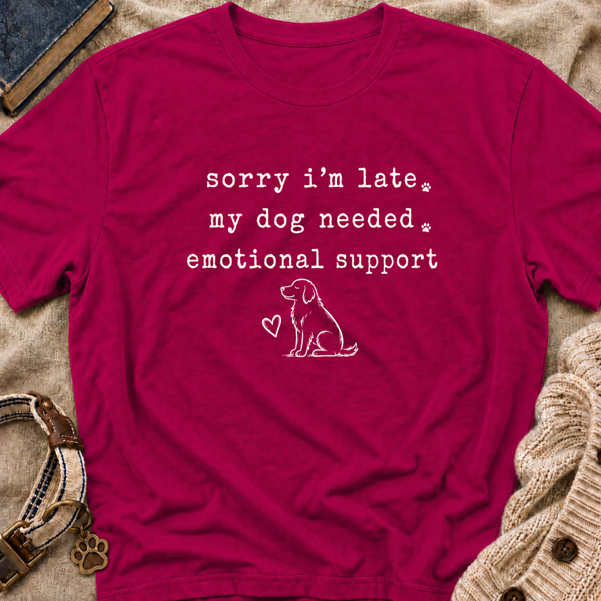 Sorry I'm Late T-Shirt