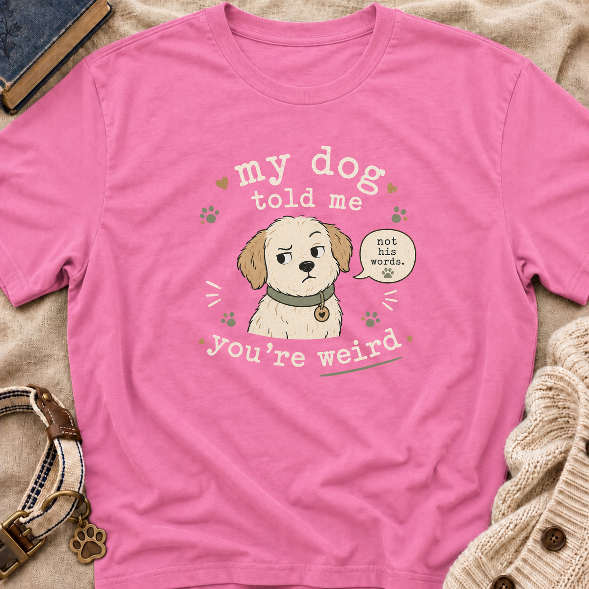 You're Weird T-Shirt