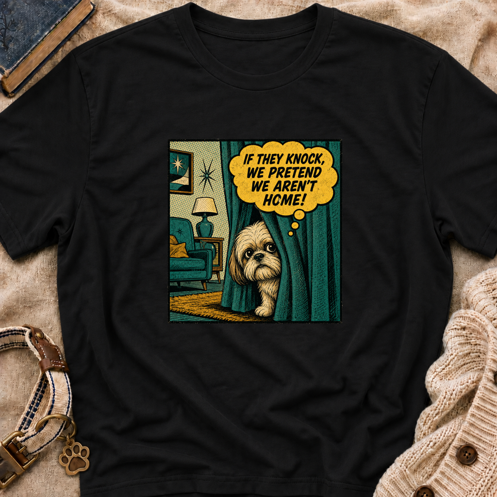 We Pretend We Aren’t Home T-shirt