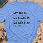 My Dog My Coffee T-Shirt