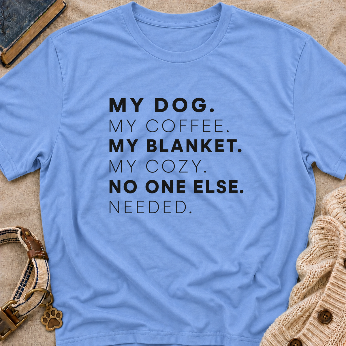 My Dog My Coffee T-Shirt
