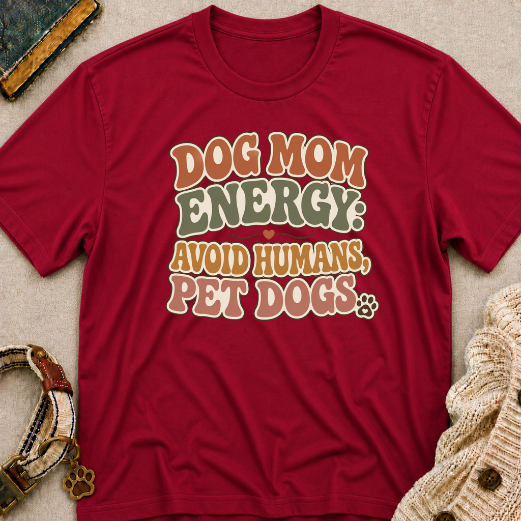 Dog Mom Energy T-Shirt