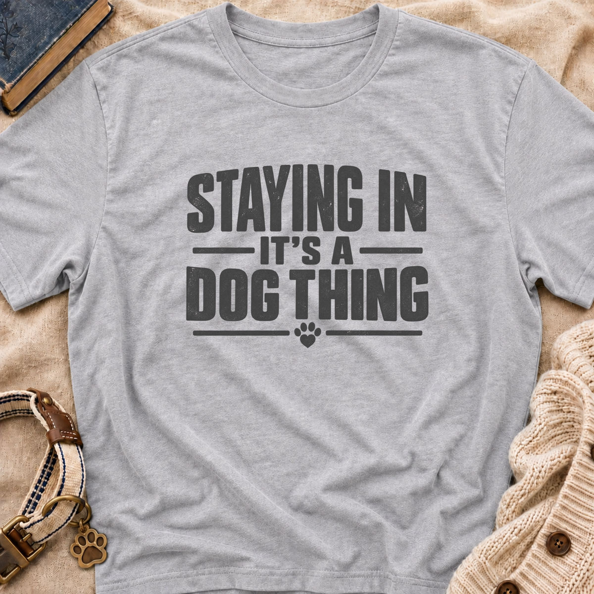 Staying In T-Shirt