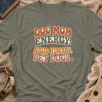 Dog Mom Energy T-Shirt